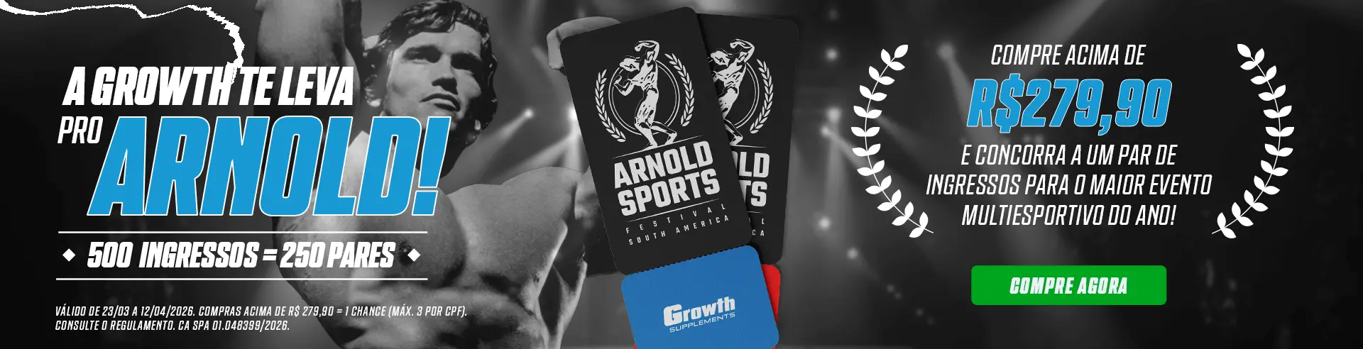 Confira as condições para participar da campanha A Growth te leva pro Arnold